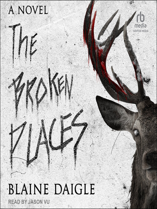 Title details for The Broken Places by Blaine Daigle - Wait list